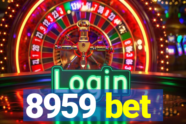 8959 bet